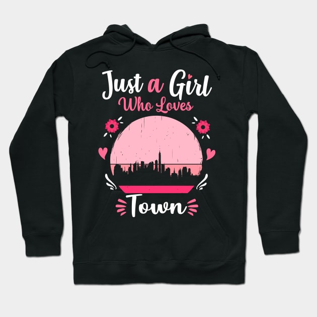 Just A Girl Who Loves Town Pink Retro Vintage gift idea Hoodie by Lyume